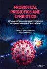 Probiotics, Prebiotics and Synbiotics : Technological Advancements Towards Safety and Industrial Applications - Book