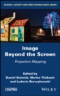 Image Beyond the Screen : Projection Mapping - eBook