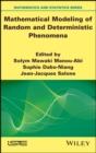 Mathematical Modeling of Random and Deterministic Phenomena - eBook