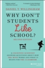 Why Don't Students Like School? : A Cognitive Scientist Answers Questions About How the Mind Works and What It Means for the Classroom - Book