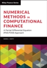 Numerical Methods in Computational Finance : A Partial Differential Equation (PDE/FDM) Approach - eBook