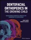 Dentofacial Orthopedics in the Growing Child : Understanding Craniofacial Growth in the Management of Malocclusions - Book
