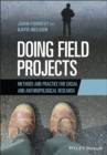 Doing Field Projects : Methods and Practice for Social and Anthropological Research - Book