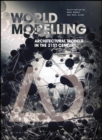 Worldmodelling : Architectural Models in the 21st Century - Book