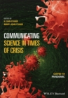 Communicating Science in Times of Crisis : COVID-19 Pandemic - eBook