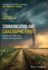 Communication and Catastrophic Events : Strategic Risk and Crisis Management - eBook