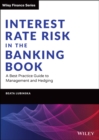 Interest Rate Risk in the Banking Book : A Best Practice Guide to Management and Hedging - Book