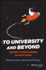 To University and Beyond : Launch Your Career in High Gear - eBook