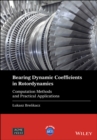 Bearing Dynamic Coefficients in Rotordynamics : Computation Methods and Practical Applications - Book