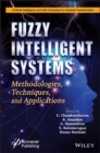 Fuzzy Intelligent Systems : Methodologies, Techniques, and Applications - eBook