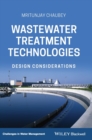 Wastewater Treatment Technologies : Design Considerations - Book