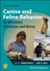 Canine and Feline Behavior for Veterinary Technicians and Nurses - Book