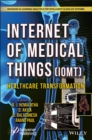 The Internet of Medical Things (IoMT) : Healthcare Transformation - Book