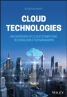Cloud Technologies : An Overview of Cloud Computing Technologies for Managers - eBook