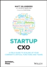 Startup CXO : A Field Guide to Scaling Up Your Company's Critical Functions and Teams - Book