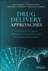 Drug Delivery Approaches : Perspectives from Pharmacokinetics and Pharmacodynamics - Book