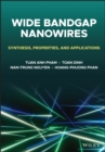 Wide Bandgap Nanowires : Synthesis, Properties, and Applications - eBook