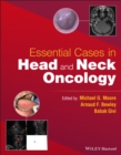 Essential Cases in Head and Neck Oncology - Book
