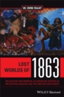 Lost Worlds of 1863 : Relocation and Removal of American Indians in the Central Rockies and the Greater Southwest - eBook