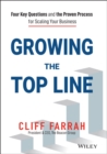 Growing the Top Line : Four Key Questions and the Proven Process for Scaling Your Business - Book