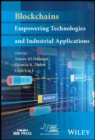 Blockchains : Empowering Technologies and Industrial Applications - Book