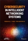 Cybersecurity in Intelligent Networking Systems - eBook