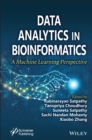 Data Analytics in Bioinformatics : A Machine Learning Perspective - Book