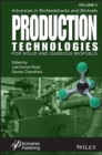 Advances in Biofeedstocks and Biofuels, Production Technologies for Solid and Gaseous Biofuels - Book