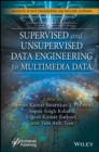 Supervised and Unsupervised Data Engineering for Multimedia Data - Book