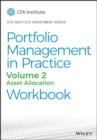 Portfolio Management in Practice, Volume 2 : Asset Allocation Workbook - Book