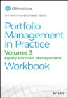 Portfolio Management in Practice, Volume 3 : Equity Portfolio Management Workbook - Book