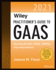 Wiley Practitioner's Guide to GAAS 2021 : Covering all SASs, SSAEs, SSARSs, and Interpretations - Book