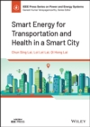 Smart Energy for Transportation and Health in a Smart City - Book