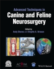 Advanced Techniques in Canine and Feline Neurosurgery - Book