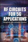 RF Circuits for 5G Applications : Designing with mmWave Circuitry - Book