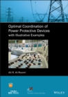 Optimal Coordination of Power Protective Devices with Illustrative Examples - Book
