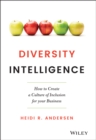 Diversity Intelligence : How to Create a Culture of Inclusion for your Business - eBook