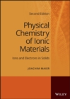 Physical Chemistry of Ionic Materials : Ions and Electrons in Solids - Book