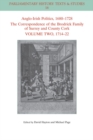 Anglo-Irish Politics, 1680 - 1728: The Correspondence of the Brodrick Family of Surrey and County Cork, Volume 2 : 1714 - 22 - Book