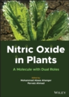 Nitric Oxide in Plants : A Molecule with Dual Roles - Book