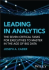 Leading in Analytics : The Seven Critical Tasks for Executives to Master in the Age of Big Data - Book