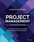 Project Management: A Systems Approach to Planning , Scheduling, and Controlling, 13th Edition - Book