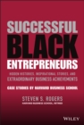 Successful Black Entrepreneurs : Hidden Histories, Inspirational Stories, and Extraordinary Business Achievements - Book