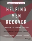 Helping Men Recover : A Program for Treating Addiction, Special Edition for Use in the Justice System, Facilitator's Guide - eBook