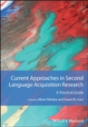 Current Approaches in Second Language Acquisition Research : A Practical Guide - Book