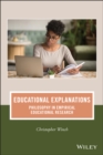 Educational Explanations : Philosophy in Empirical Educational Research - Book