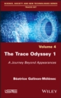 The Trace Odyssey 1 : A Journey Beyond Appearances - eBook