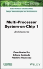 Multi-Processor System-on-Chip 1 : Architectures - eBook
