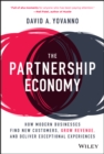 The Partnership Economy : How Modern Businesses Find New Customers, Grow Revenue, and Deliver Exceptional Experiences - eBook