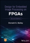 Design for Embedded Image Processing on FPGAs - Book